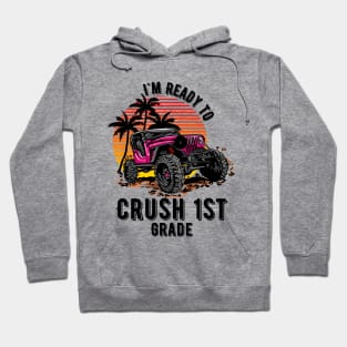 'm Ready To Crush 1st grade Hoodie